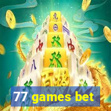 77 games bet